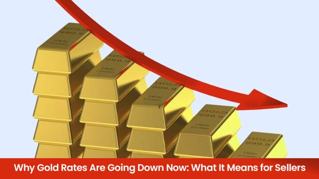 Why Gold Rates Are Going Down Now